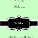 7 ideas to redo your kitchen without breaking the bank