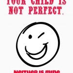 your-child-is-not-perfect-parenting
