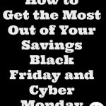 how-to-get-most-of-savings-black-friday-cyber-monday