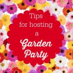 tips for hosting a garden party