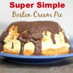 super simple boston cream pie