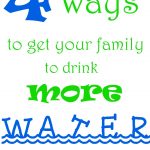 4-ways-to-get-family-to-drink-more-water