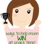 ways-help-mom-win-snack-time