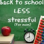 Making Back to School Less Stressful (This Mama Loves)