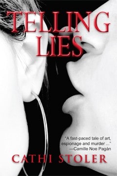 Telling Lies by Cathi Stoler (A must read mystery!)