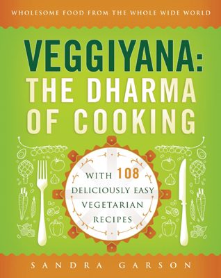 Veggiyana: The Dharma of Cooking