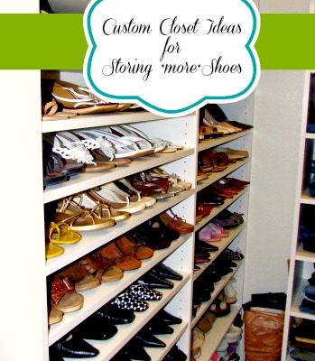 Custom Closet Ideas for Storing more Shoes