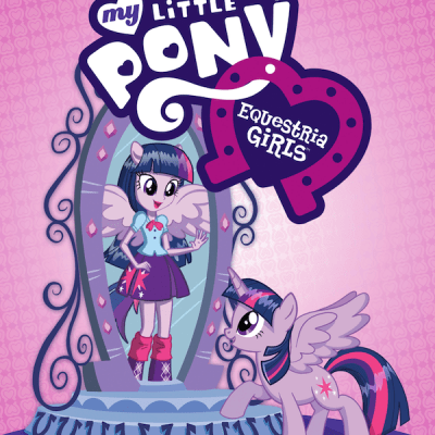 My Little Pony Equestria Girls in theaters now! (Trailer inside)