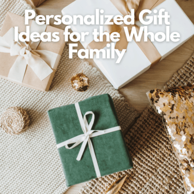 Personalized Gift Ideas for the Whole Family