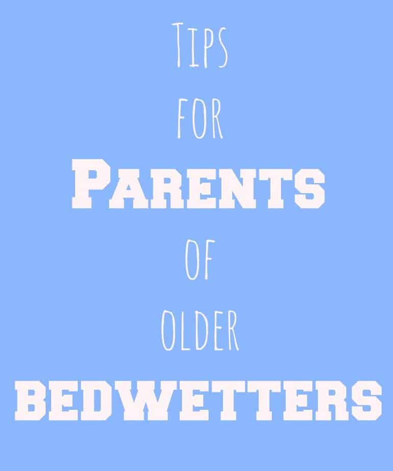 tips for parents of older bedwetters