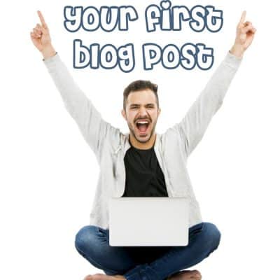 How to Write Your First Blog Post