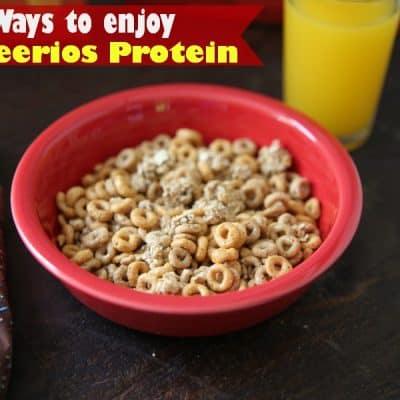 3 ways to enjoy Cheerios Protein #CheeriosProtein