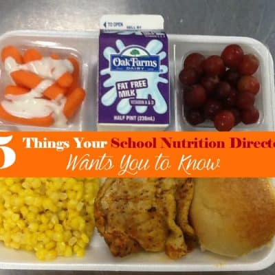 5 Things Your School Nutrition Director Wants You to Know