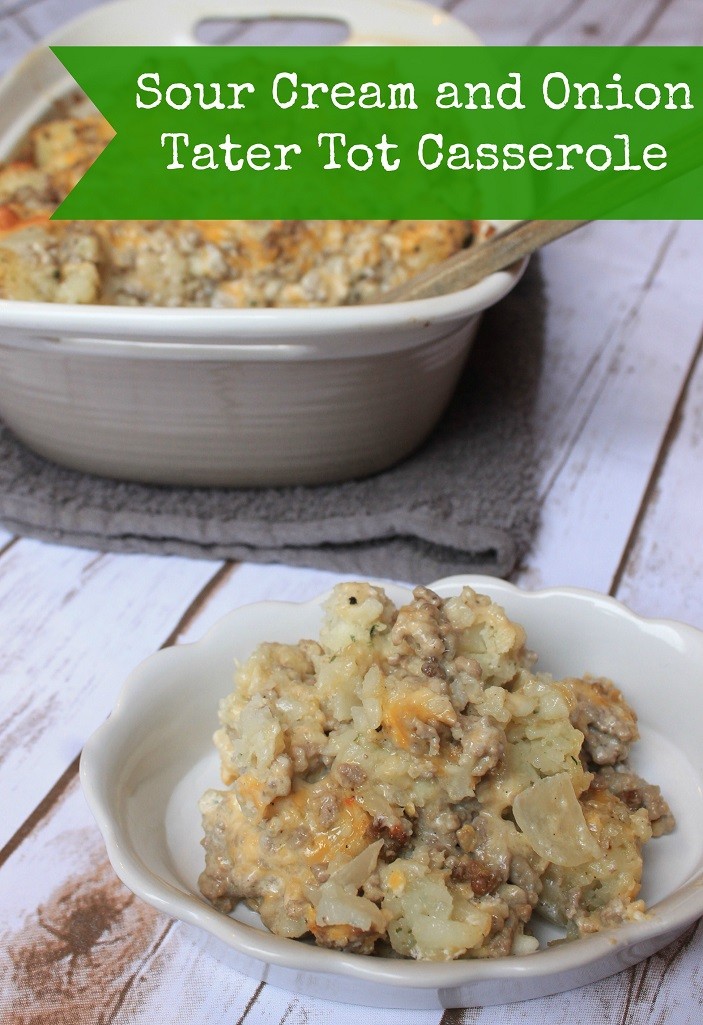 sour cream and onion  tater tot casserole