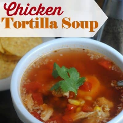 Chicken Tortilla Soup Recipe