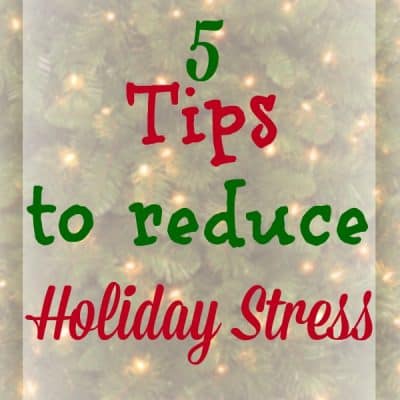 5 tips to reduce holiday stress