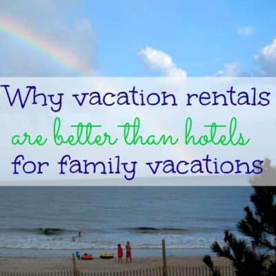 6 Reasons Vacation Rentals Are Better Than Hotels