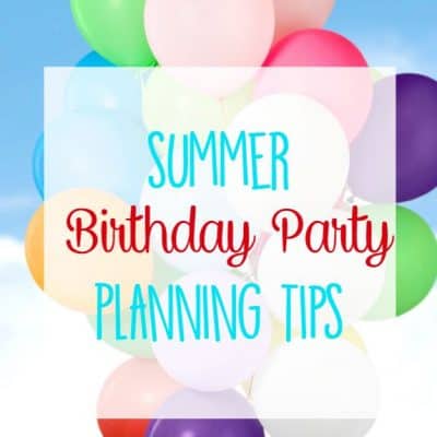 Summer Birthday Party Tips for Kids