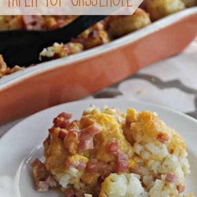 Game Changing Ham and Cheese Tater Tot Casserole