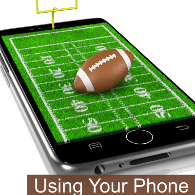 Using Your Phone For Football Season