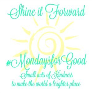 Shine it Forward with Mondays for Good