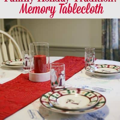 Family Holiday Tradition: Memory Tablecloth