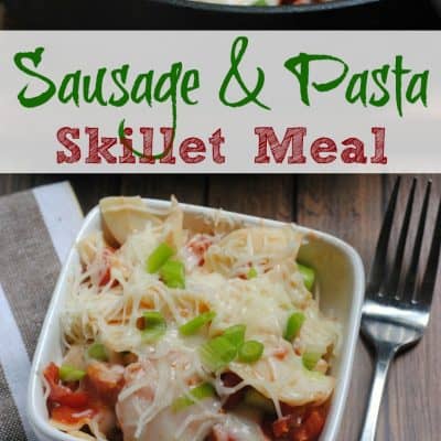 One Pot Sausage & Pasta Skillet Meal