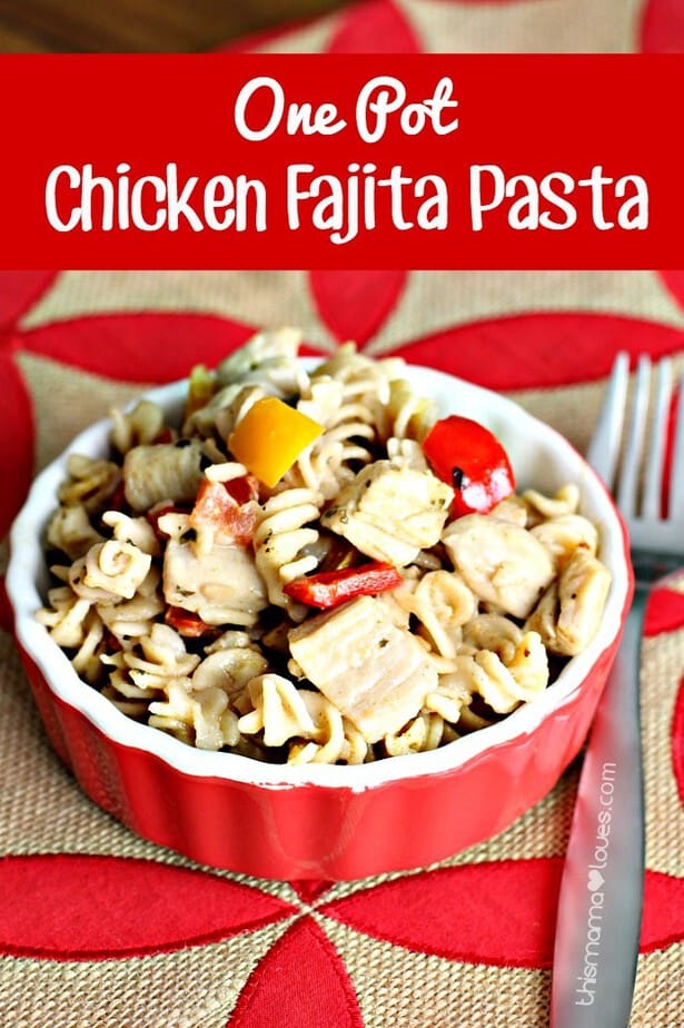 One Pot Chicken Fajita Pasta Recipe- This Mama Loves Blog