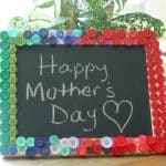 Mother's Day Button Chalkboard Craft 6