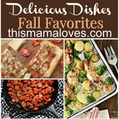 Delicious Dishes: Fall Favorites