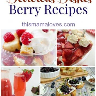 Delicious Dishes Recipe Party: Berry Recipes