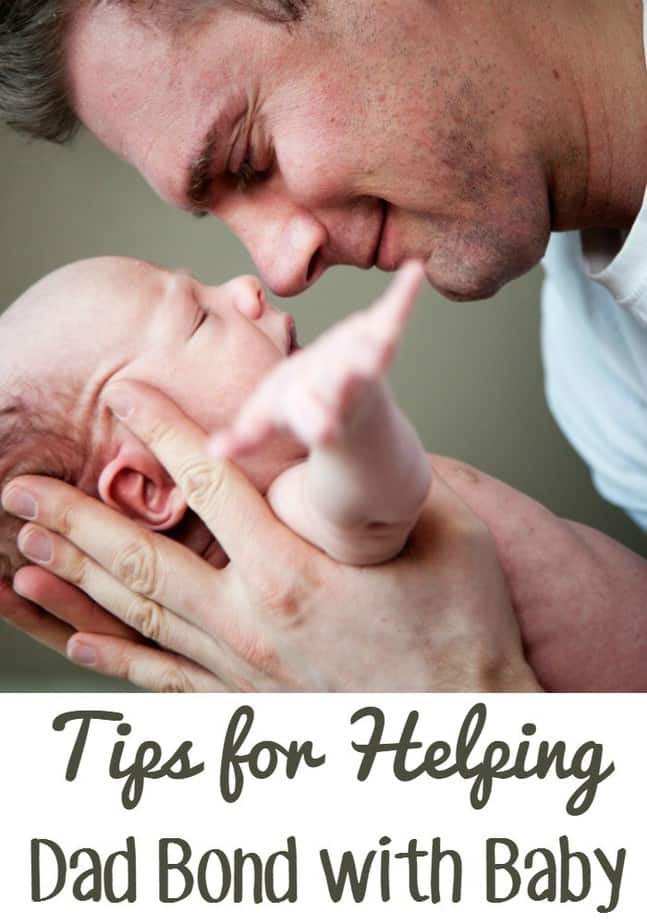 Tips for Helping Dad Bond with Baby