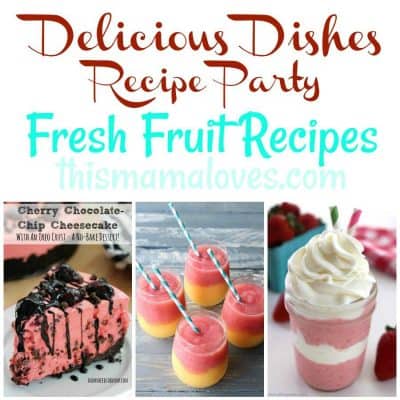 delicious dishes fresh fruit recipes favorites