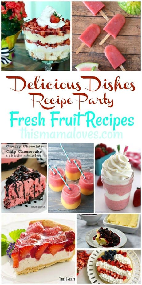 delicious dishes fresh fruit recipes favorites 