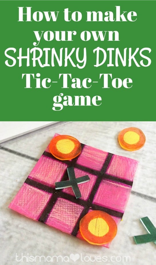 How to make a shrinky dinks game tic tac toe from This Mama Loves