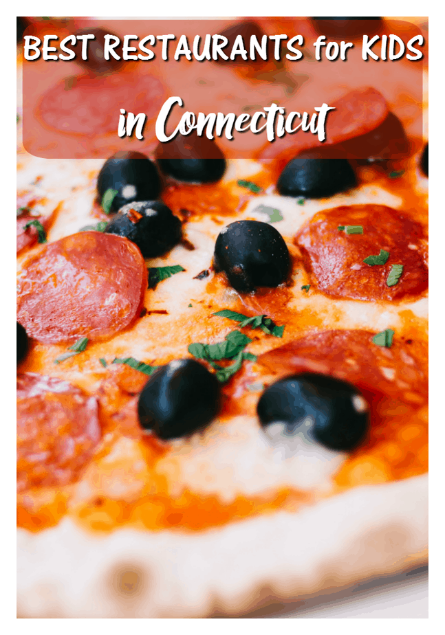 Best Restaurants for Kids in Connecticut | This Mama Loves