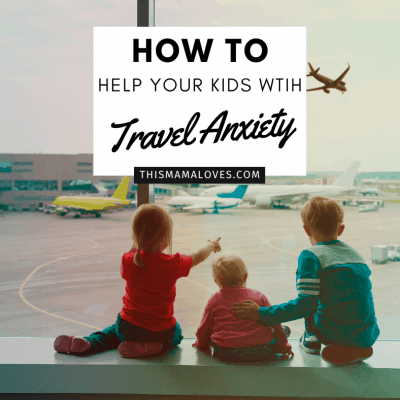 how to help your kids with travel anxiety