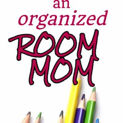 Tips to Be a More Organized Room Mom
