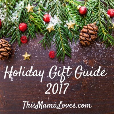 This Mama Loves Holiday Gift Guide 2017 hero