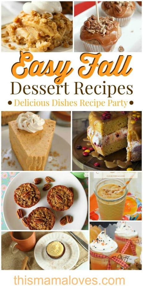 Easy Fall Dessert Recipes Delicious Dishes Recipe Party from This Mama Loves