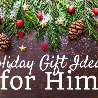 Holiday Gift Ideas for Him