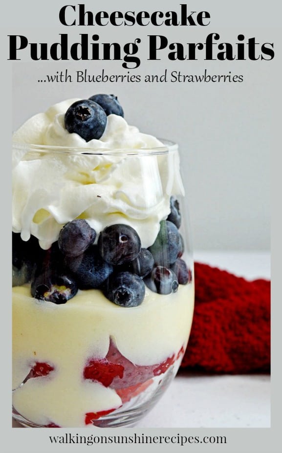 No Bake Cheesecake Pudding Parfaits from Walking on Sunshine Recipes