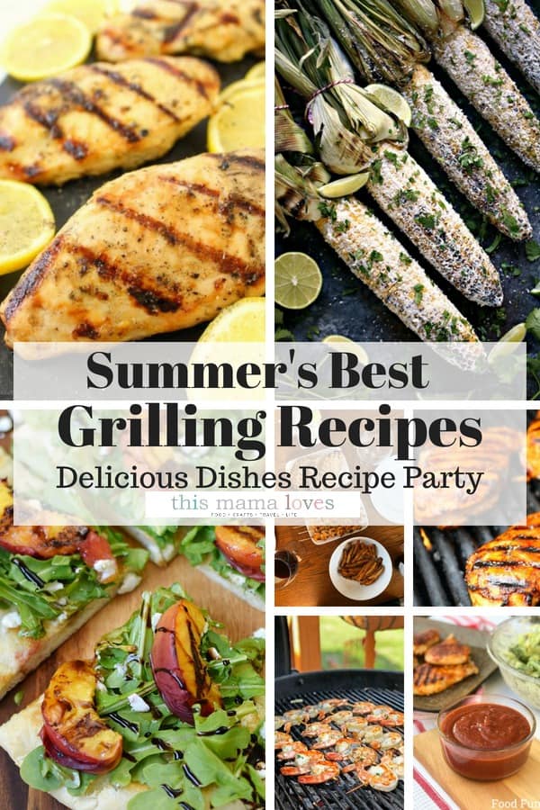 7 Easy Grilling Recipes from This Mama Loves