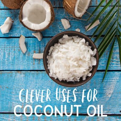 8 Clever Uses for Coconut Oil