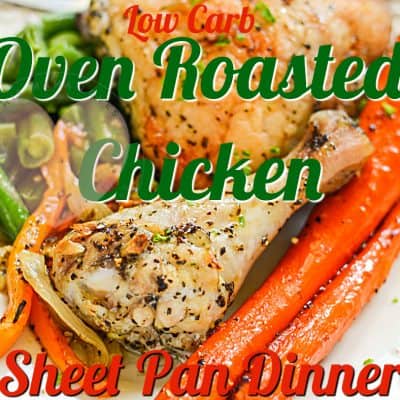 Low Carb Oven Roasted Chicken Sheet Pan Dinner Recipe