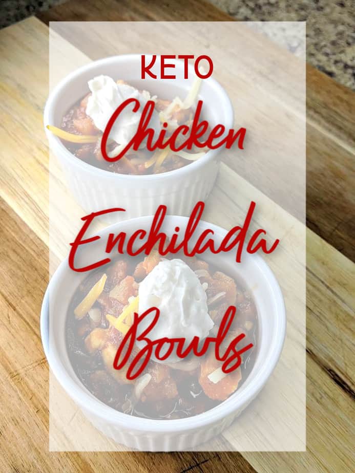 Keto Chicken Enchilada Bowls