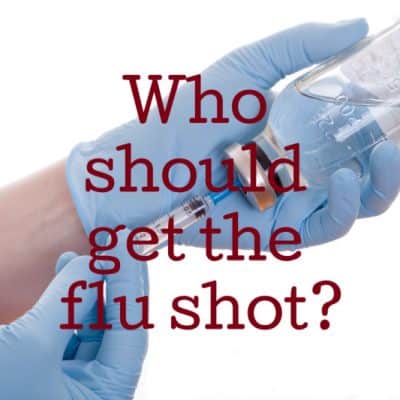 Who Should Receive a Flu Shot