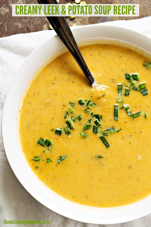 Creamy Leek Potato Soup Recipe from Home Cooking Memories