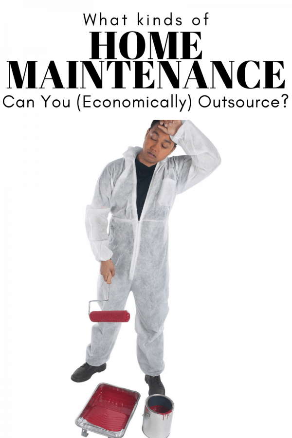 What Home Maintenance Can You (Economically) Outsource_