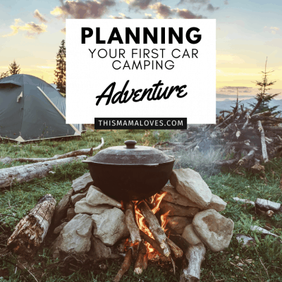 Planning Your First Car Camping Adventure